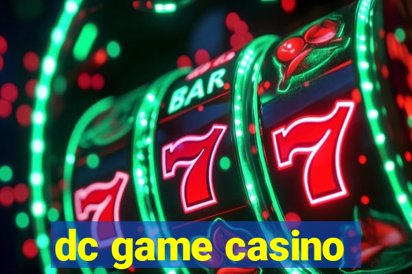 dc game casino