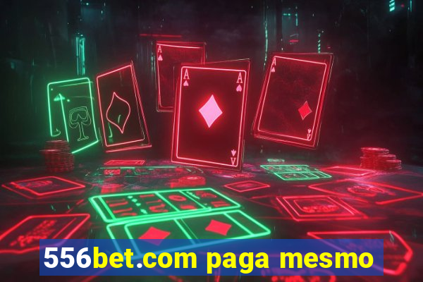 556bet.com paga mesmo