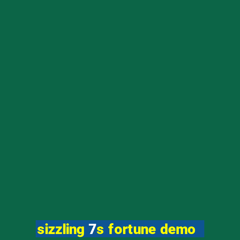 sizzling 7s fortune demo