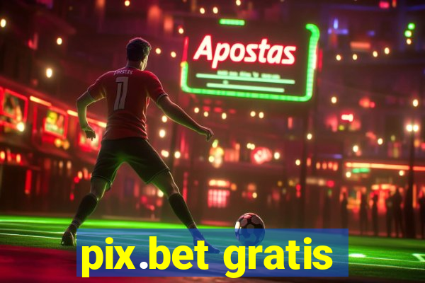 pix.bet gratis