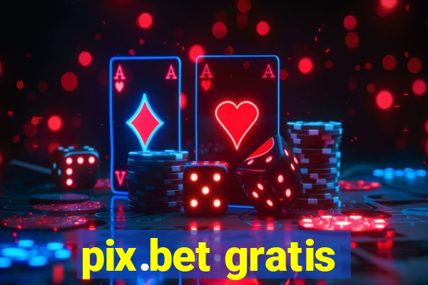 pix.bet gratis