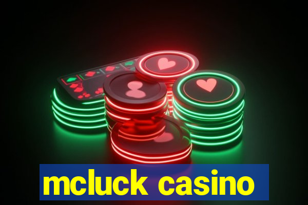 mcluck casino