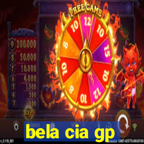 bela cia gp