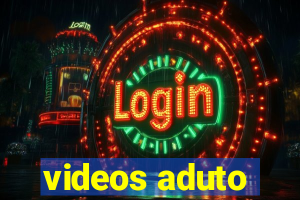 videos aduto