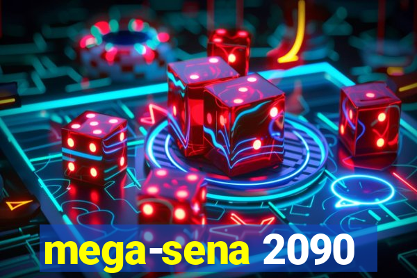 mega-sena 2090