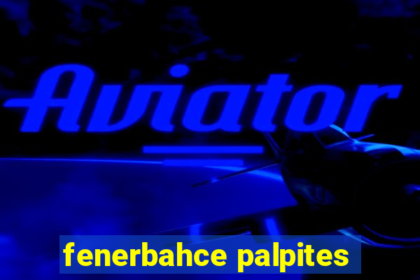 fenerbahce palpites