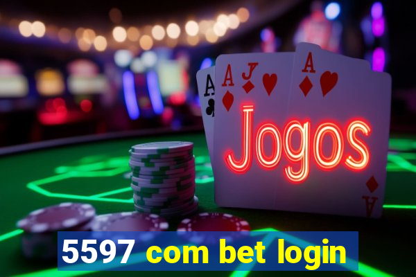 5597 com bet login