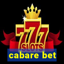 cabare bet