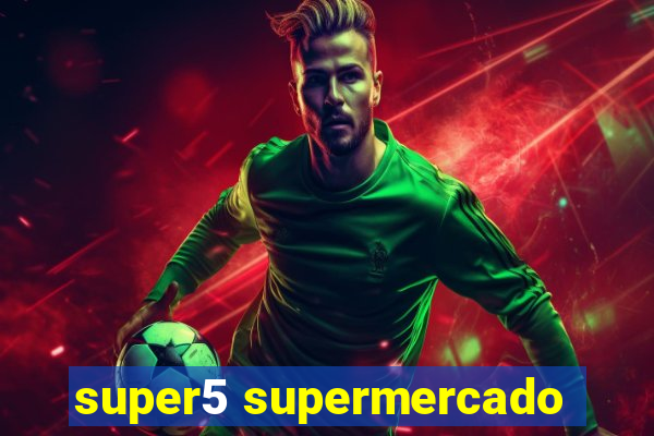 super5 supermercado