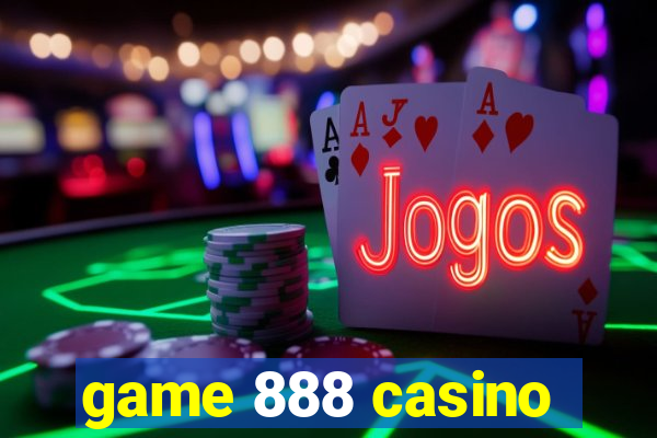 game 888 casino