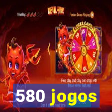 580 jogos