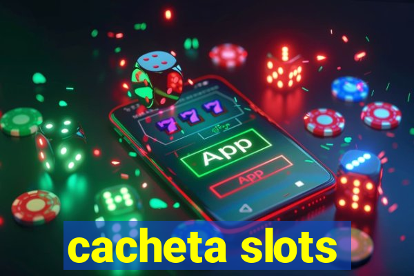 cacheta slots