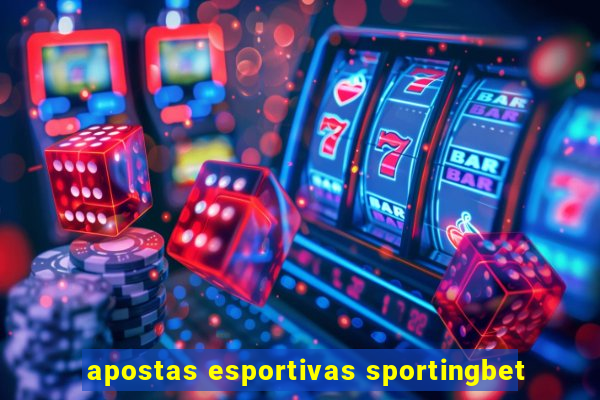 apostas esportivas sportingbet