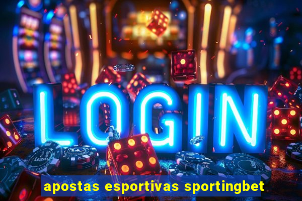 apostas esportivas sportingbet