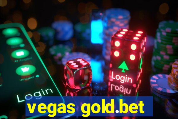 vegas gold.bet