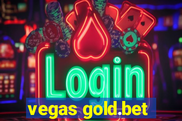 vegas gold.bet