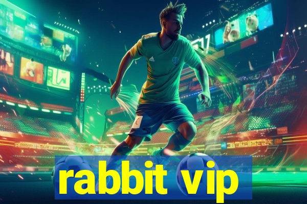 rabbit vip