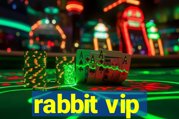 rabbit vip