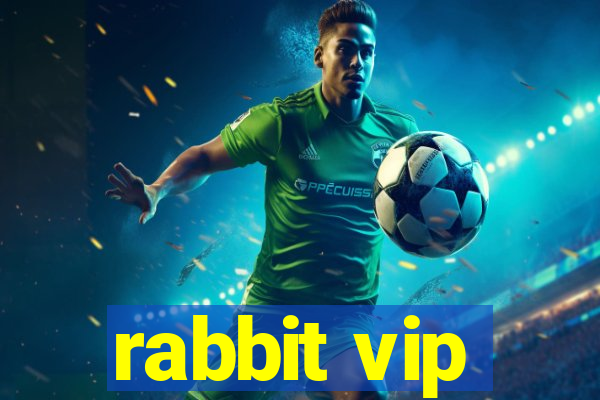 rabbit vip