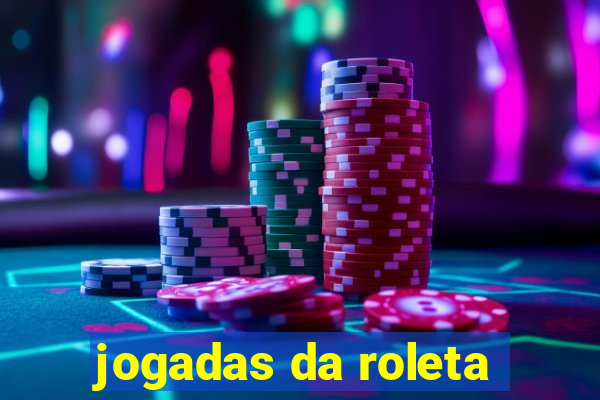 jogadas da roleta