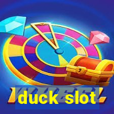 duck slot