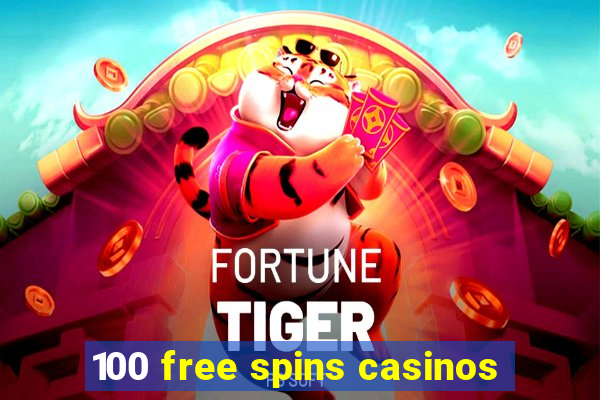 100 free spins casinos