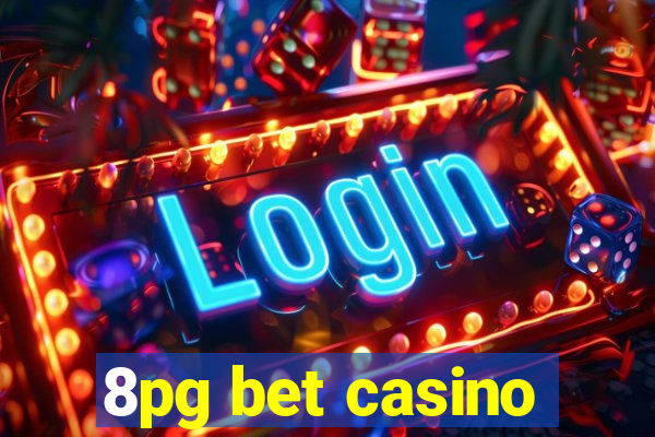 8pg bet casino