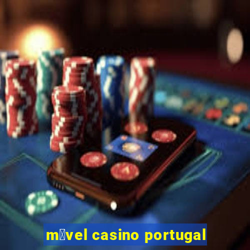 m贸vel casino portugal