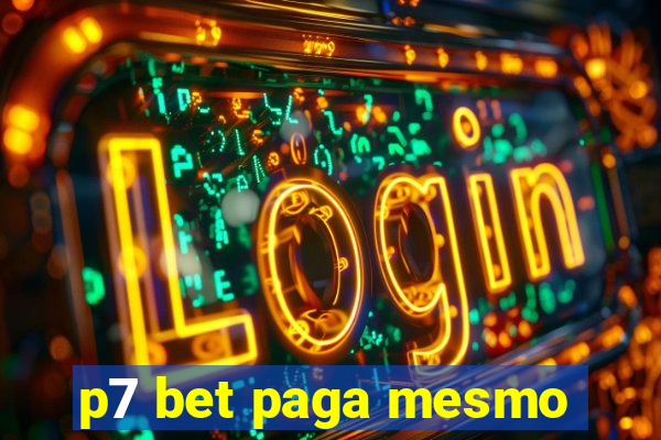 p7 bet paga mesmo