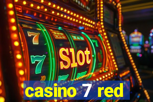 casino 7 red