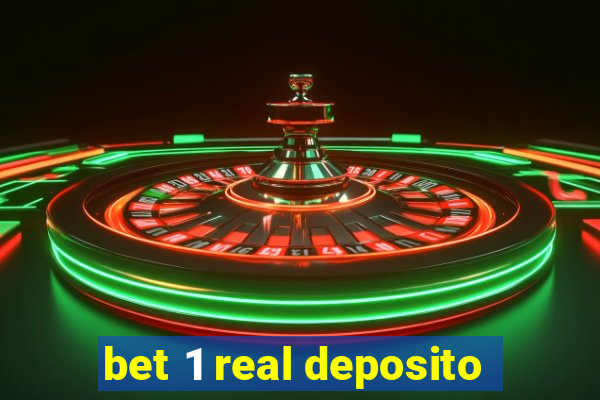 bet 1 real deposito