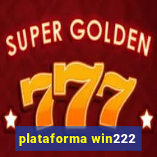 plataforma win222