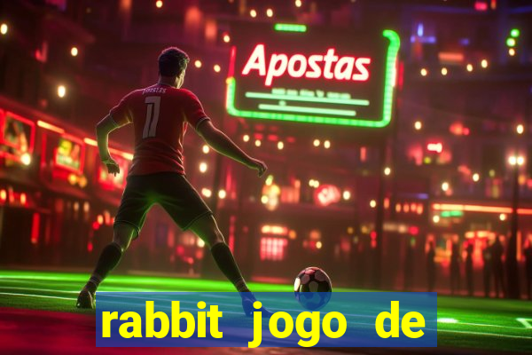 rabbit jogo de aposta Informational