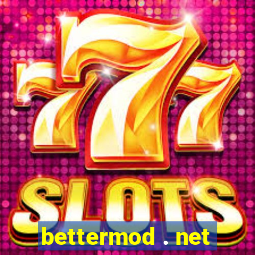 bettermod . net