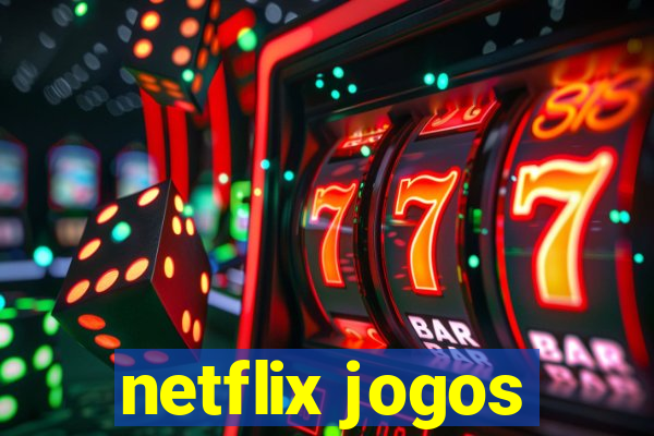 netflix jogos