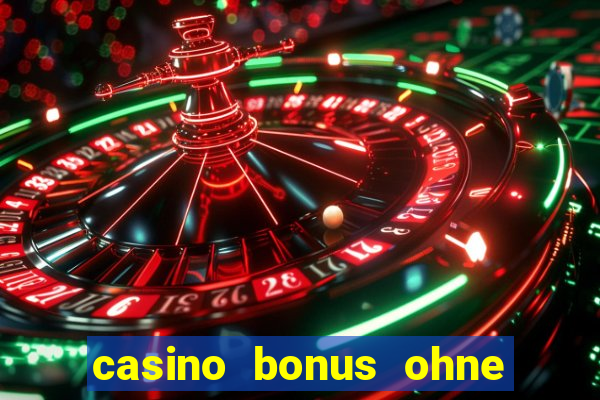 casino bonus ohne einzahlung neu