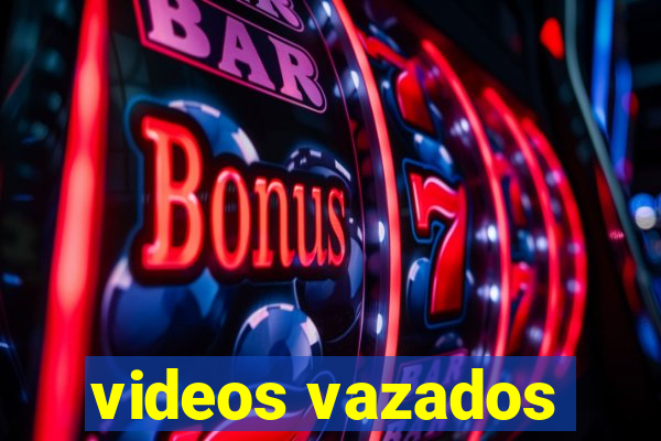 videos vazados