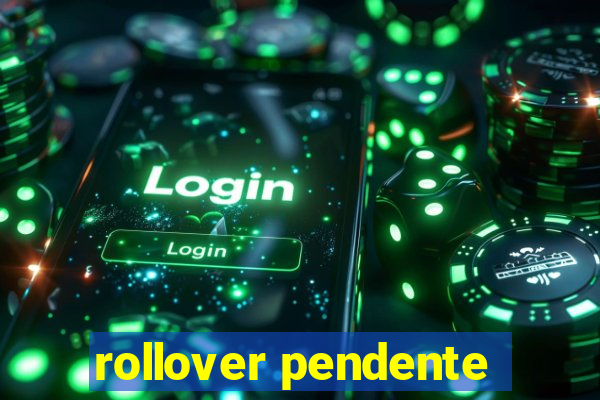 rollover pendente