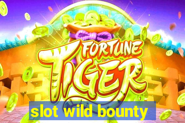 slot wild bounty