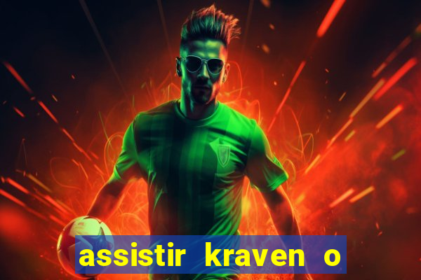 assistir kraven o caçador dublado