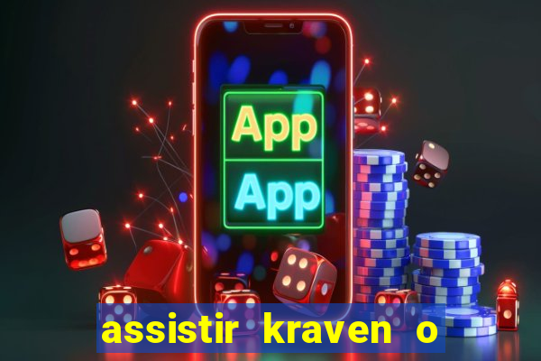 assistir kraven o caçador dublado