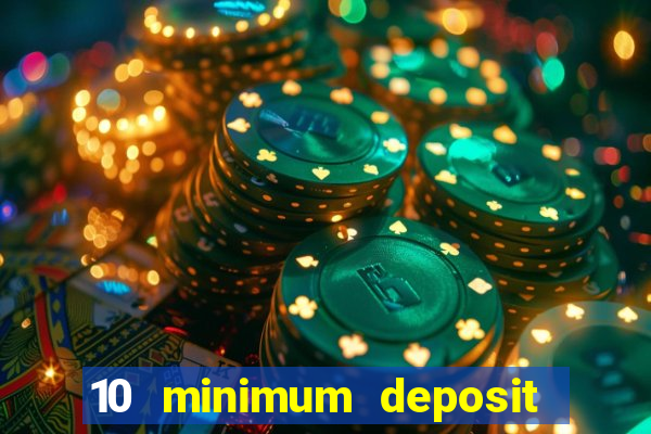 10 minimum deposit online casino australia