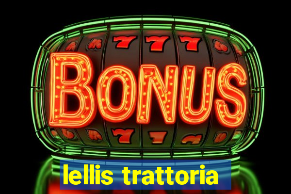 lellis trattoria