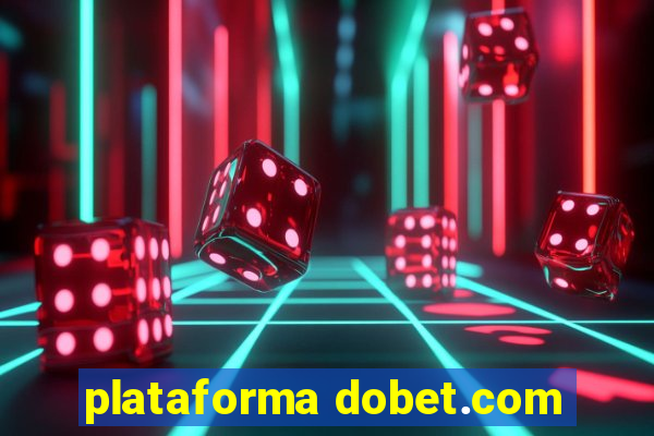 plataforma dobet.com