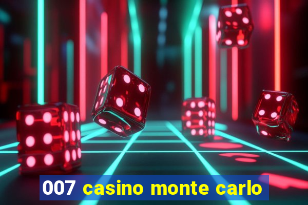 007 casino monte carlo