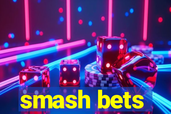 smash bets