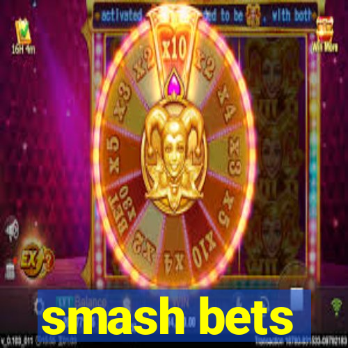 smash bets