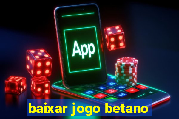 baixar jogo betano