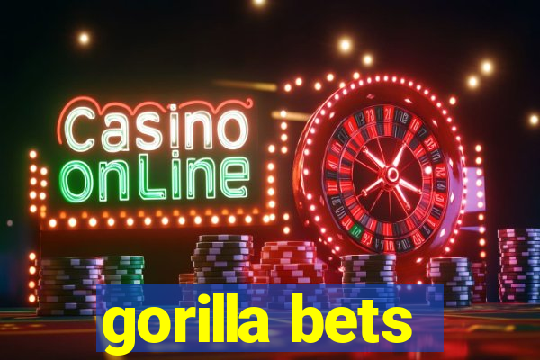 gorilla bets