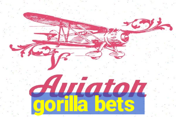 gorilla bets